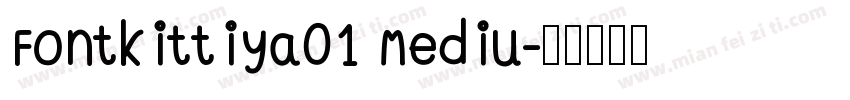 Fontkittiya01 Mediu字体转换